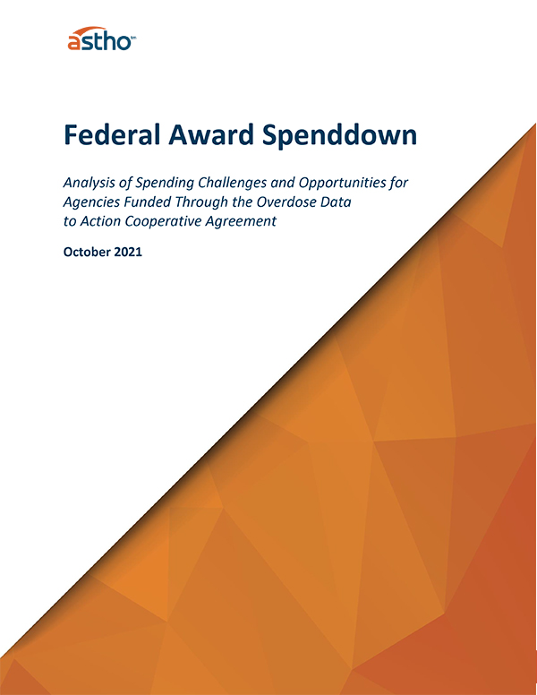 Cover of Federal Award Spenddown: An Analysis of Spending Challenges and Opportunities for Agencies Funded Through the Overdose Data to Action Cooperative Agreement report